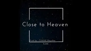 Close to Heaven - iTAMAR Meyuhas