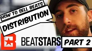 How To Sell Beats On Beatstars Part 2 - Distribution