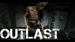 Outlast #1 | Веселые приключения