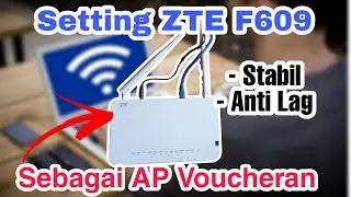 Cara Setting ZTE F609 Sebagai Acces Point Voucher Hotspot - Terbaru