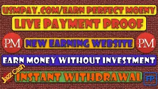 USMPay.com/Earn Perfect Money Live Withdrawal Proof| Best New Highest Paying| Online Earning Website