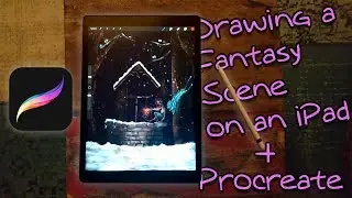 DRAWING A FANTASY SCENE / IPAD PRO & PROCREATE (HD)