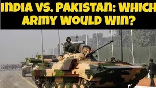 India vs Pakistan : Which Army Would Win ? : Indian Army Vs Pakistan Army Top Facts