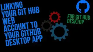 linking your GitHub desktop with your GitHub account