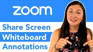 Zoom: How to Share Screen and Annotate Whiteboard