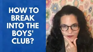 Boys' Club FOMO? - How to Break In