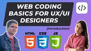 Web Coding Basics for UX/UI Designers: Build Your Own Portfolio with Code | Tutorial Series