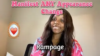 MANIFEST YOUR DREAM APPEARANCE RAMPAGE | LAW OF ASSUMPTION | MANIFEST IT, FINESSE IT