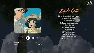 Có ai hẹn hò cùng em chưa, làm thân đê | Playlist Lofi Chill Hay Nhất Hiện Nay
