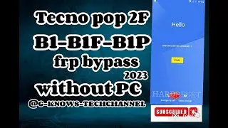 Tecno pop 2f  B1F/B1P/B1  frp bypass 2023 without PC