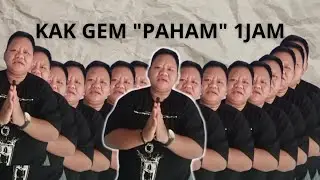Kak Gem ngomong 