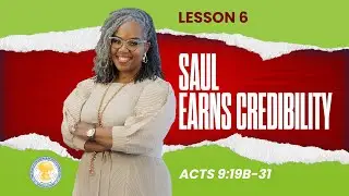 Saul Earns Credibility | Acts 9:19b–31 | COGIC Sunday School | Study With Me