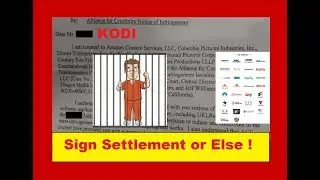 Kodi Man * Sign Settlement or Else!!!