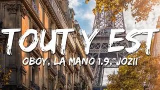 OBOY, La Mano 1.9, Jozii - Tout y est (Paroles/Lyrics)