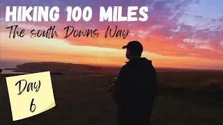 Walking The South Downs Way | Day 6 | Injury | Wild Camping on the Seven Sisters