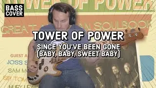 TOWER OF POWER - SINCE YOU'VE BEEN GONE [Bass Cover]