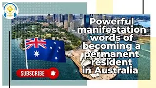 Powerful Manifestation Words: Become a Permanent Resident in Australia (female version)
