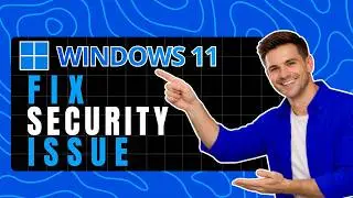 How to Fix Windows Security Not Working in Windows 11 - Restore Protection Now