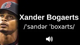 🇦🇼 Comment bien prononcer 'Xander Bogaerts' ?