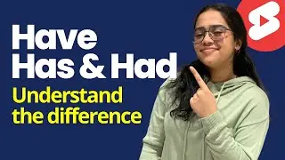 Using HAVE, HAS and HAD - What’s the difference? English Grammar Tips 