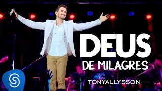 TONY ALLYSSON - DEUS DE MILAGRES - DVD SUSTENTA O FOGO
