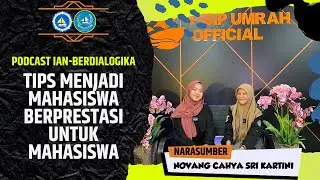 [PODCAST IAN BERDIALOGIKA 1] Tips Menjadi Mahasiswa Berprestasi untuk Mahasiswa