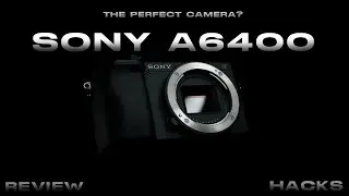 Sony A6400 |Cinematic TEST & REVIEW + 3 HACKS que NO SABIAS!