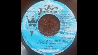 Chico Feat. Splint - Bad Man Nuh Smile (Bada Bada Riddim) (1999) {King Jammy's}