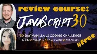Javascript30 | FREE | Reviewing online tech courses