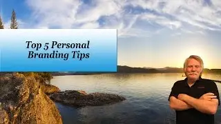 Top 5 Personal Branding Tips