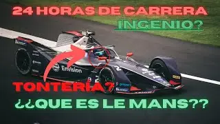 TODO sobre la CARRERA 24H ¿QUÉ es LE MANS?