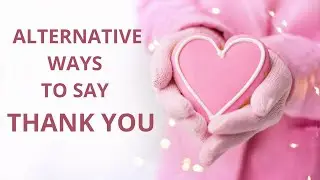 Different ways to say Thank you | How to Thank someone in English|