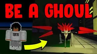 HOW TO BE A GHOUL & GET A KAGUNE | Project Ghoul: Online