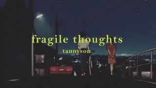 fragile thoughts