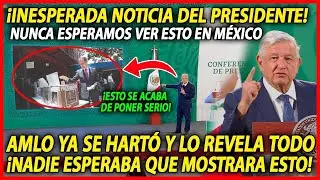 ¡HACE MOMENTOS! INESPERADA NOTICIA DEL PRESIDENTE ¡LAS COSAS SE PONEN MUY SERIAS! ¡AMLO YA SE HARTÓ!