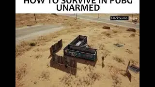 how to SURVIVE IN PUBG UNARMED 2018