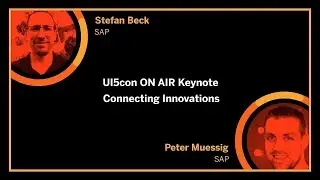 UI5con ON AIR 2021 Keynote - Connecting Innovations