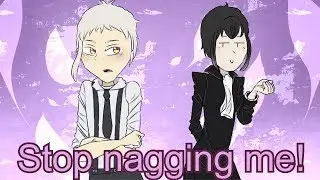 STOP NAGGING ME! meme (Bungou Stray Dogs)