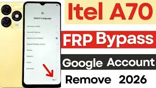 Itel A70 (A665L) Frp Bypass Android 13 | itel A70 android 12/13/14 google account remove 2026
