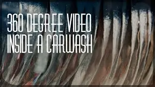 360 Degree Video - Inside A Carwash