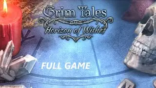 GRIM TALES HORIZON OF WISHES FULL GAME Complete walkthrough gameplay - No commentary