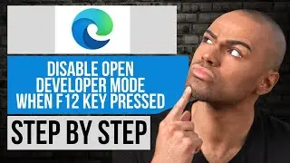 How to Disable Open Developer Tools When F12 Key is Pressed in Edge — Step by Step Edge Tutorial