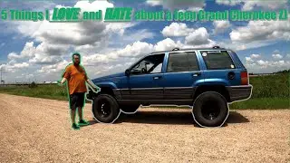 5 Things I LOVE and HATE about a Jeep Grand Cherokee ZJ