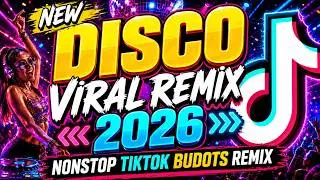NEW VIRAL DISCO REMIX 2026 - VIRAL DISCO TIKTOK MASHUP NONSTOP
