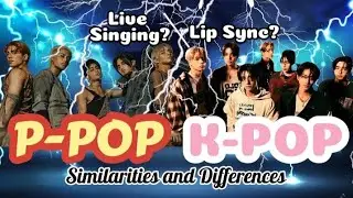 P-POP vs K-POP? | The similarities and differences between P-POP and K-POP