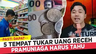 5 TEMPAT TUKAR UANG RECEH | PRAMUNIAGA HARUS TAHU | KERJA DI ALFAMART INDOMARET ALFAMIDI