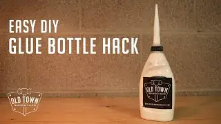 Easy (and free!) DIY Wood Glue Bottle | Wookworking Hacks & Tips | Old Town Fabrication & Design |