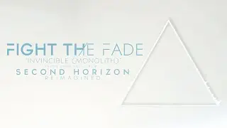 Fight The Fade - Invincible (Monolith)