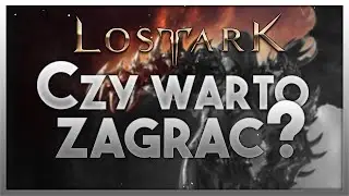 Lost Ark - Pierwsze wrażenia | LOST ARK POLSKA |