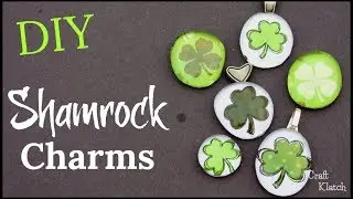 St Patrick's Day DIY ~ Shamrock Charms ~ Craft Klatch
